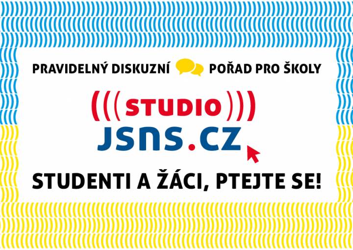 Studio JSNS: Studenti a žáci, ptejte se!